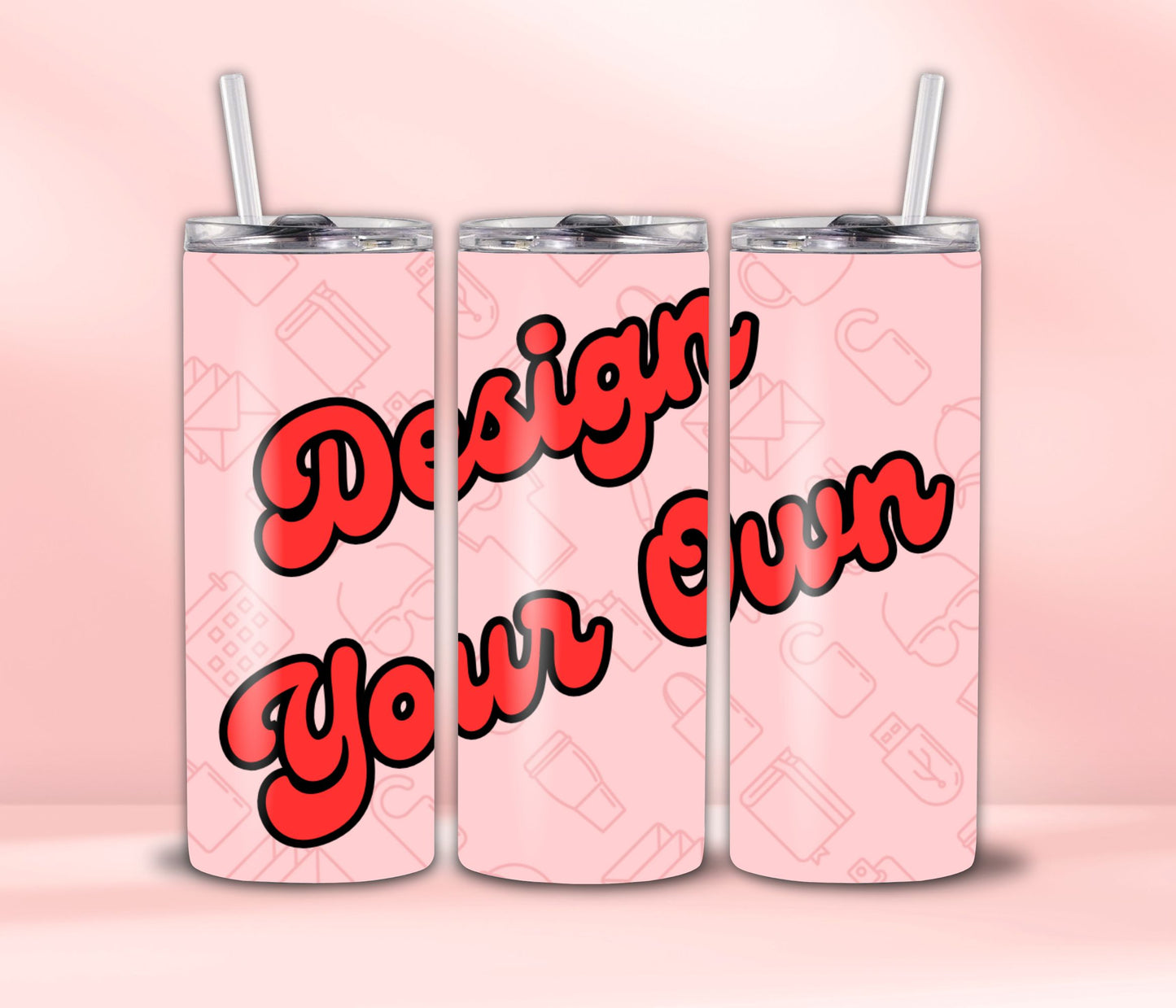 Design Your Own Tumbler